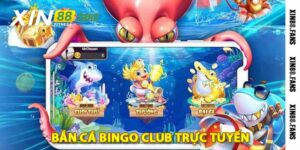 bắn cá bingo club trực tuyến
