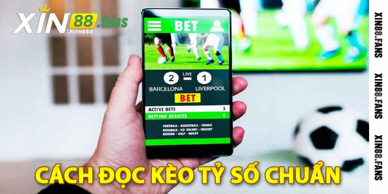 cách đọc kèo tỷ số chuẩn