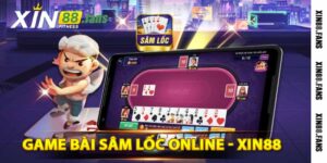 game bài sâm lốc online - xin88